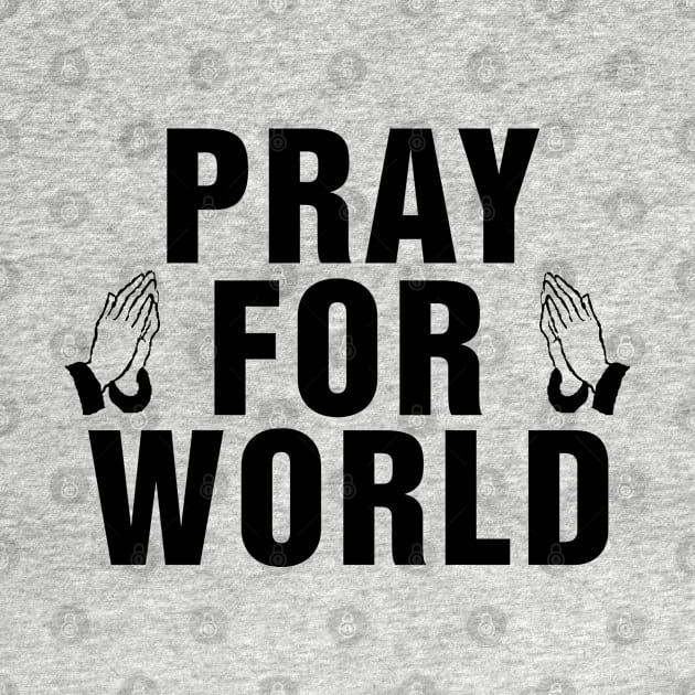 PRAY FOR WORLD by NAYAZstore